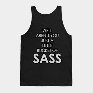 Little Bucket of Sass Tank Top